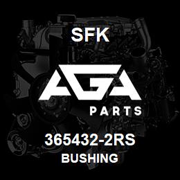 365432-2RS SFK BUSHING | AGA Parts