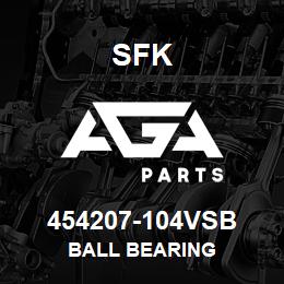 454207-104VSB SFK BALL BEARING | AGA Parts