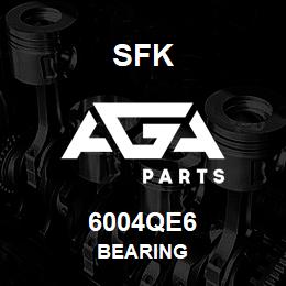 6004QE6 SFK BEARING | AGA Parts