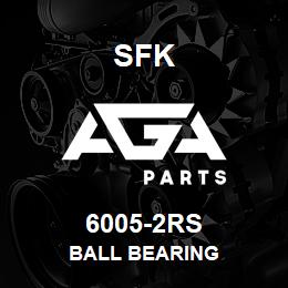 6005-2RS SFK BALL BEARING | AGA Parts