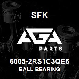 6005-2RS1C3QE6 SFK BALL BEARING | AGA Parts