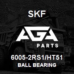 6005-2RS1/HT51 SFK BALL BEARING | AGA Parts