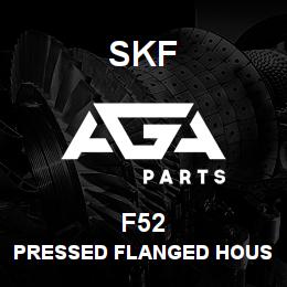 F52 SFK PRESSED FLANGED HOUSING | AGA Parts