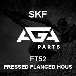 FT52 SFK PRESSED FLANGED HOUSING | AGA Parts