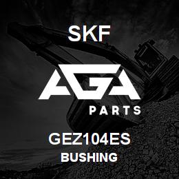 GEZ104ES SFK BUSHING | AGA Parts