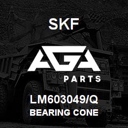 LM603049/Q SFK BEARING CONE | AGA Parts