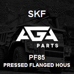 PF85 SFK PRESSED FLANGED HOUSING | AGA Parts