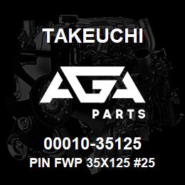 00010-35125 Takeuchi PIN FWP 35X125 #25 | AGA Parts