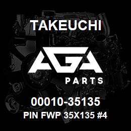 00010-35135 Takeuchi PIN FWP 35X135 #4 | AGA Parts