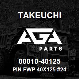 00010-40125 Takeuchi PIN FWP 40X125 #24 | AGA Parts