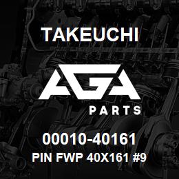 00010-40161 Takeuchi PIN FWP 40X161 #9 | AGA Parts