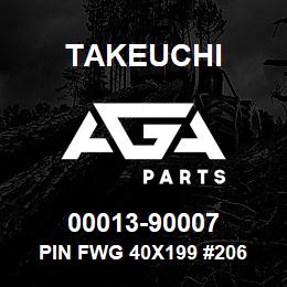 00013-90007 Takeuchi PIN FWG 40X199 #206 | AGA Parts