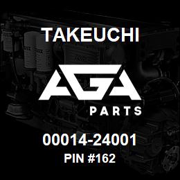 00014-24001 Takeuchi PIN #162 | AGA Parts