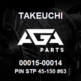 00015-00014 Takeuchi PIN STP 45-150 #63 | AGA Parts