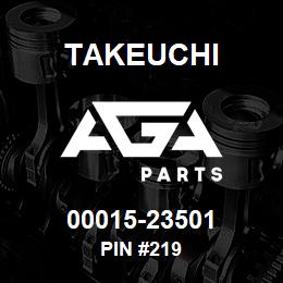 00015-23501 Takeuchi PIN #219 | AGA Parts