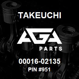 00016-02135 Takeuchi PIN #951 | AGA Parts