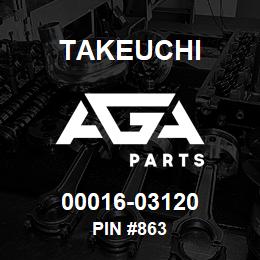 00016-03120 Takeuchi PIN #863 | AGA Parts
