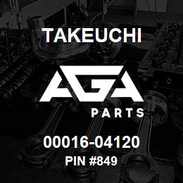 00016-04120 Takeuchi PIN #849 | AGA Parts