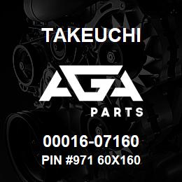 00016-07160 Takeuchi PIN #971 60X160 | AGA Parts
