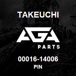 00016-14006 Takeuchi PIN | AGA Parts
