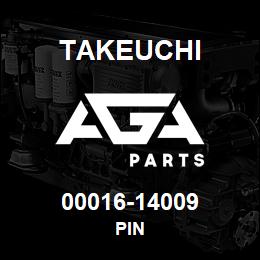 00016-14009 Takeuchi PIN | AGA Parts