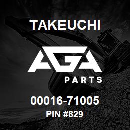 00016-71005 Takeuchi PIN #829 | AGA Parts