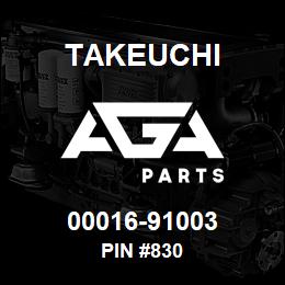 00016-91003 Takeuchi PIN #830 | AGA Parts