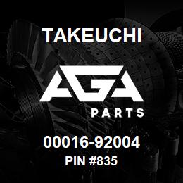00016-92004 Takeuchi PIN #835 | AGA Parts
