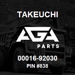 00016-92030 Takeuchi PIN #838 | AGA Parts