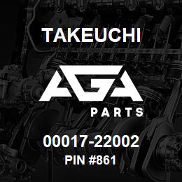 00017-22002 Takeuchi PIN #861 | AGA Parts