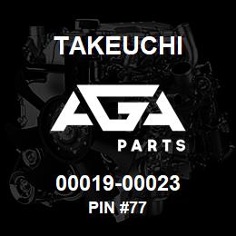 00019-00023 Takeuchi PIN #77 | AGA Parts