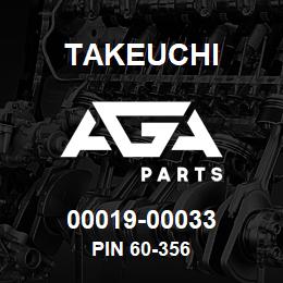 00019-00033 Takeuchi PIN 60-356 | AGA Parts