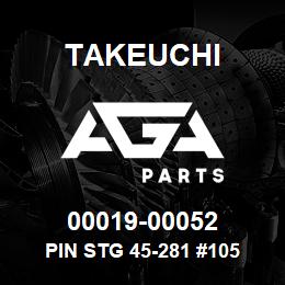 00019-00052 Takeuchi PIN STG 45-281 #105 | AGA Parts