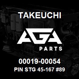 00019-00054 Takeuchi PIN STG 45-167 #89 | AGA Parts