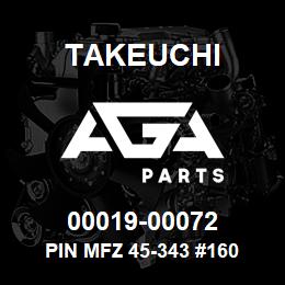 00019-00072 Takeuchi PIN MFZ 45-343 #160 | AGA Parts