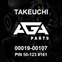 00019-00107 Takeuchi PIN 50-123 #161 | AGA Parts