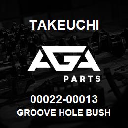 00022-00013 Takeuchi GROOVE HOLE BUSH | AGA Parts