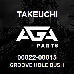 00022-00015 Takeuchi GROOVE HOLE BUSH | AGA Parts