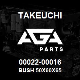 00022-00016 Takeuchi BUSH 50X60X65 | AGA Parts