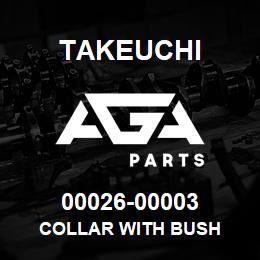 00026-00003 Takeuchi COLLAR WITH BUSH | AGA Parts