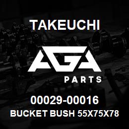 00029-00016 Takeuchi BUCKET BUSH 55X75X78 | AGA Parts