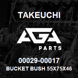 00029-00017 Takeuchi BUCKET BUSH 55X75X46 | AGA Parts