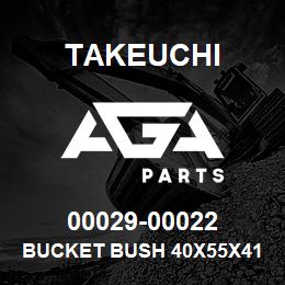 00029-00022 Takeuchi BUCKET BUSH 40X55X41 | AGA Parts