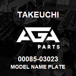 00085-03023 Takeuchi MODEL NAME PLATE | AGA Parts