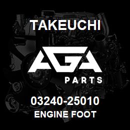 03240-25010 Takeuchi ENGINE FOOT | AGA Parts