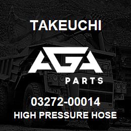 03272-00014 Takeuchi HIGH PRESSURE HOSE | AGA Parts