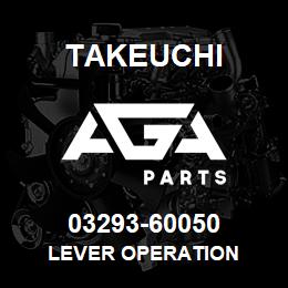 03293-60050 Takeuchi LEVER OPERATION | AGA Parts
