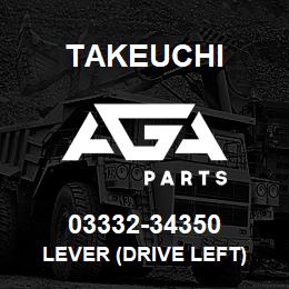 03332-34350 Takeuchi LEVER (DRIVE LEFT) | AGA Parts