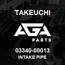 03340-00013 Takeuchi INTAKE PIPE | AGA Parts