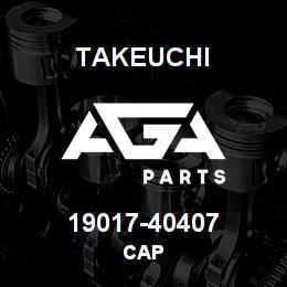 19017-40407 Takeuchi CAP | AGA Parts